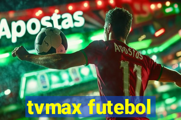 tvmax futebol