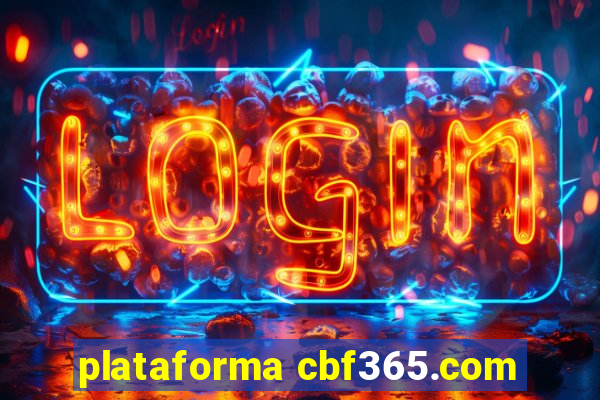 plataforma cbf365.com