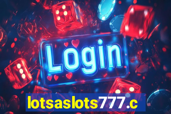 lotsaslots777.com