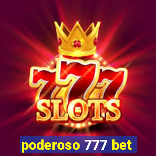 poderoso 777 bet