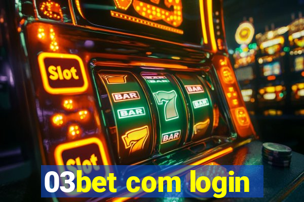 03bet com login