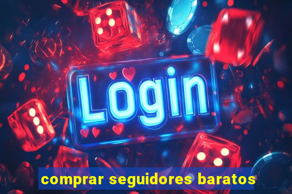 comprar seguidores baratos