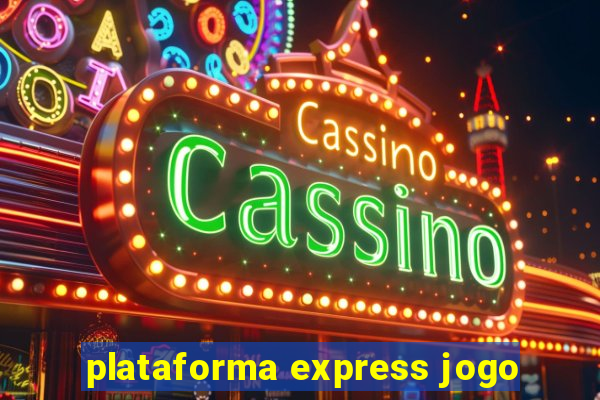 plataforma express jogo