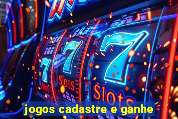 jogos cadastre e ganhe