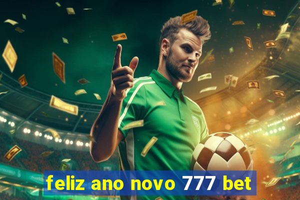 feliz ano novo 777 bet