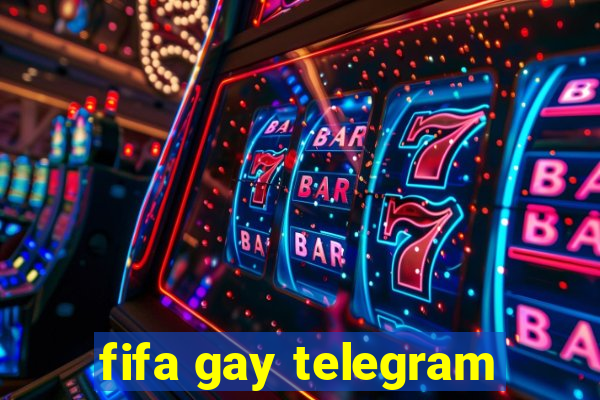 fifa gay telegram