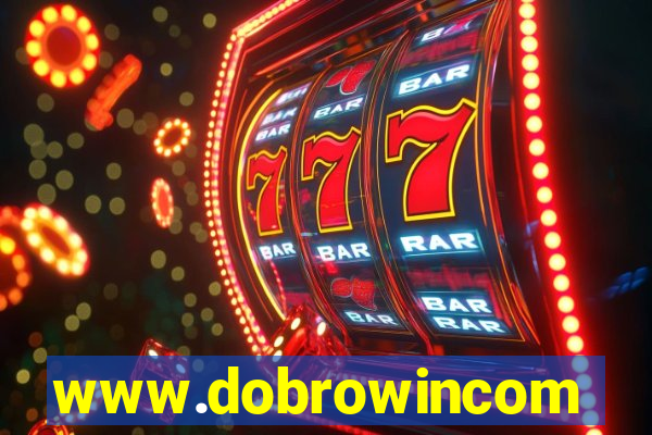 www.dobrowincom