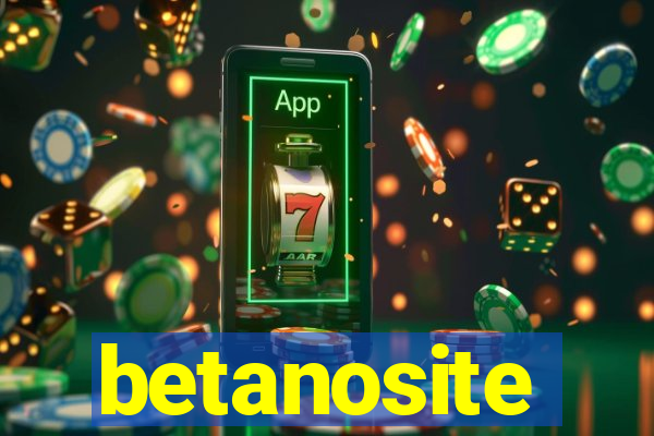 betanosite