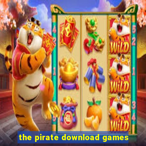 the pirate download games