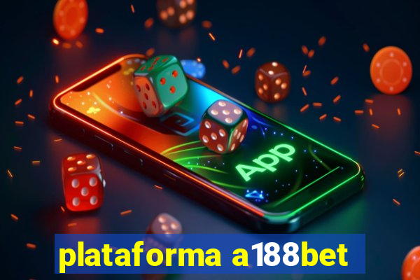 plataforma a188bet