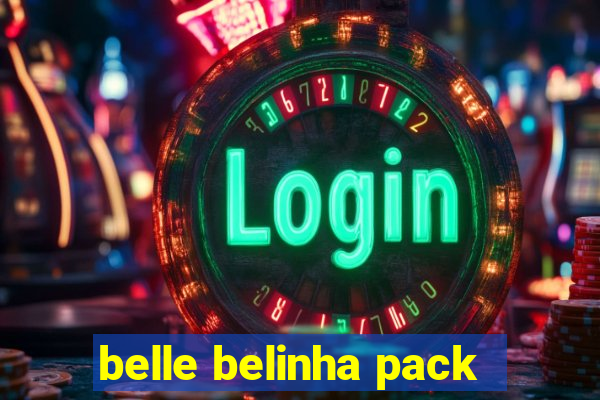 belle belinha pack