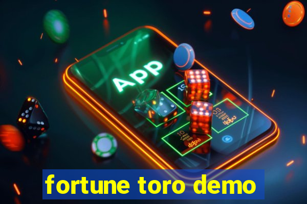 fortune toro demo