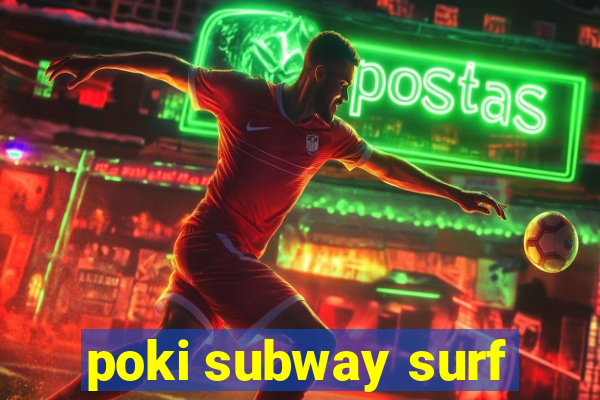 poki subway surf