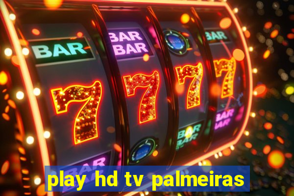 play hd tv palmeiras