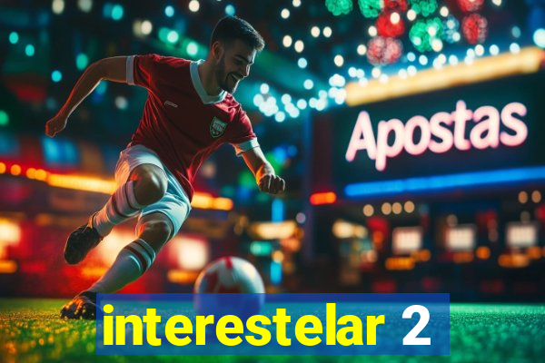 interestelar 2