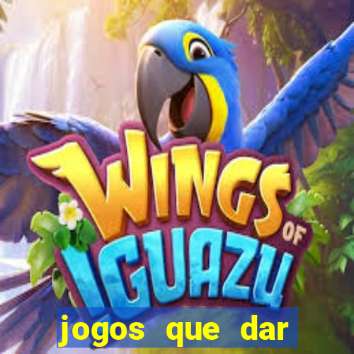 jogos que dar dinheiro de verdade