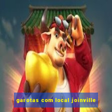 garotas com local joinville