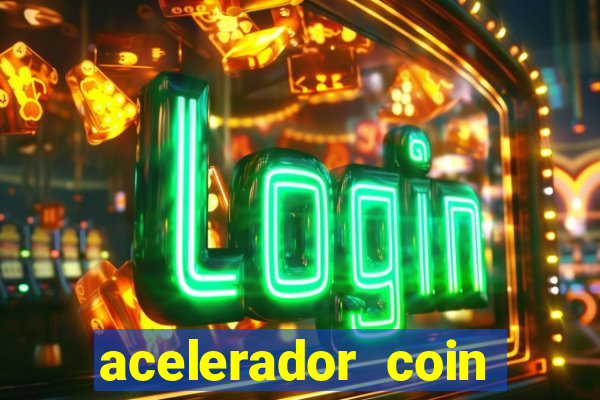 acelerador coin master 2024