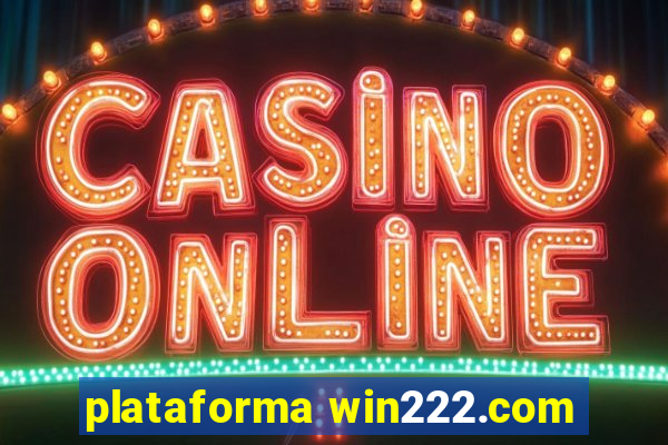 plataforma win222.com