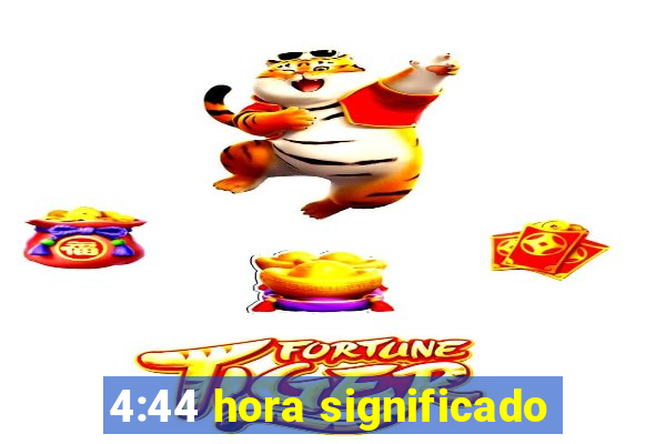 4:44 hora significado