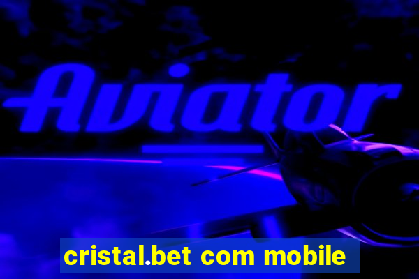 cristal.bet com mobile