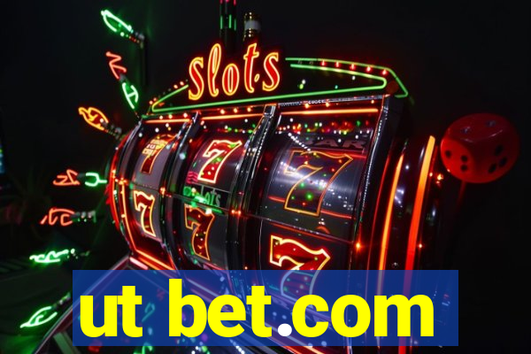 ut bet.com