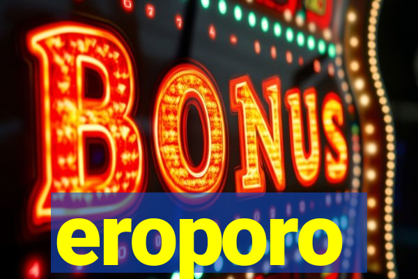 eroporo