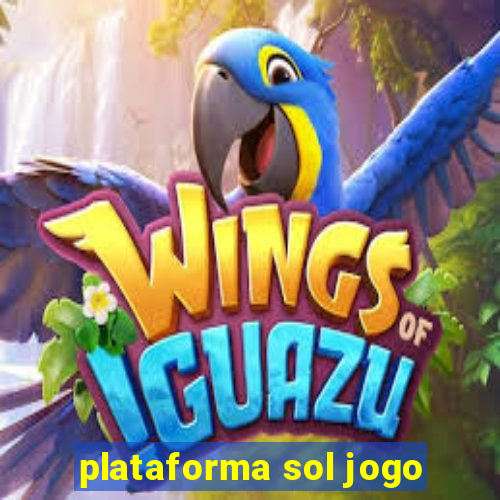 plataforma sol jogo