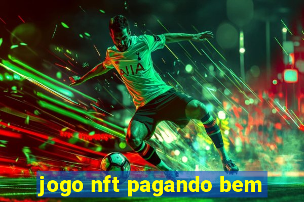 jogo nft pagando bem