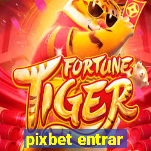 pixbet entrar