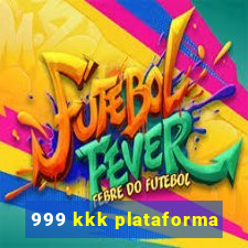 999 kkk plataforma