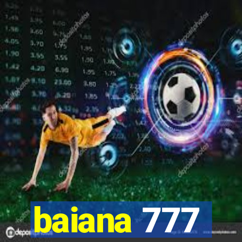 baiana 777