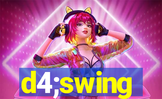 d4;swing