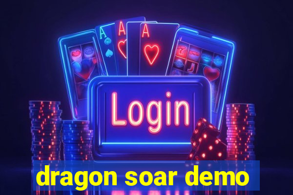 dragon soar demo