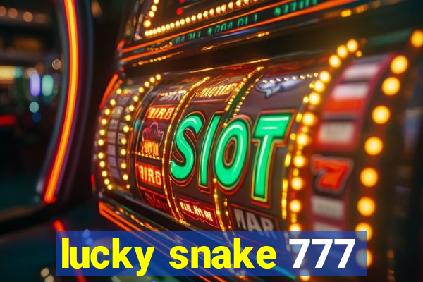 lucky snake 777