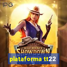 plataforma tt22