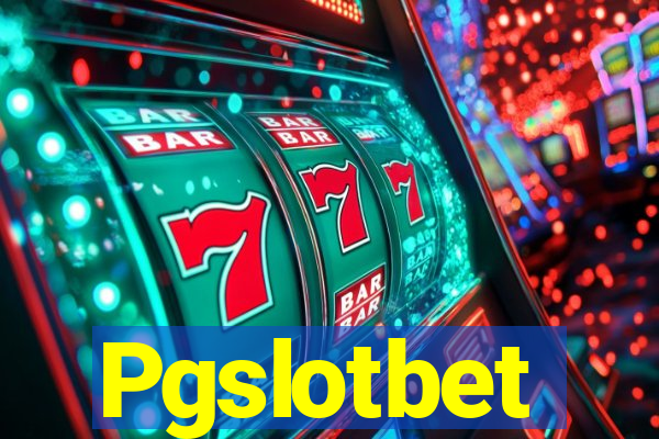 Pgslotbet