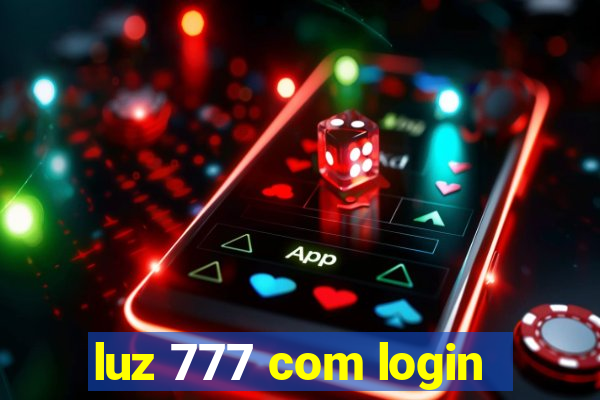 luz 777 com login