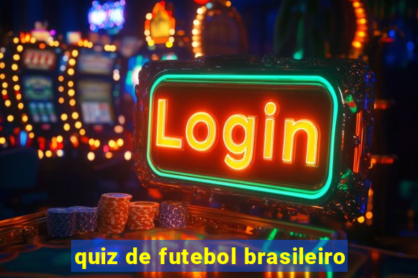 quiz de futebol brasileiro