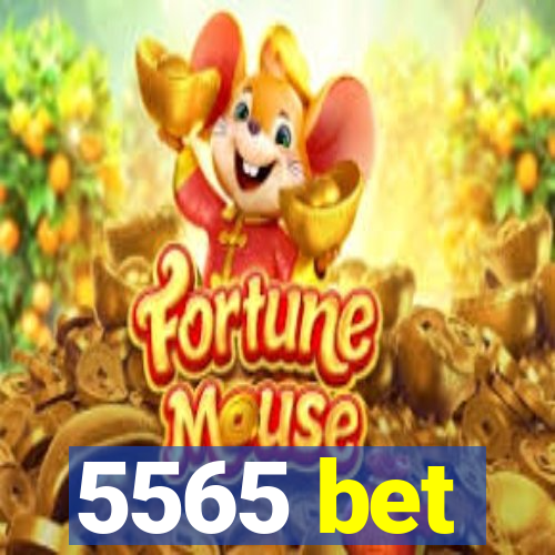 5565 bet