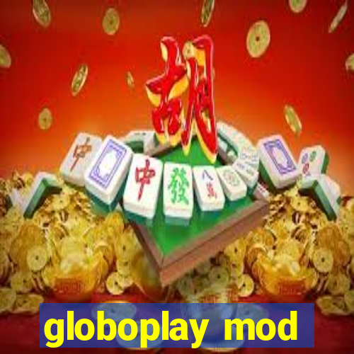 globoplay mod