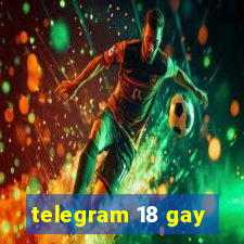 telegram 18 gay