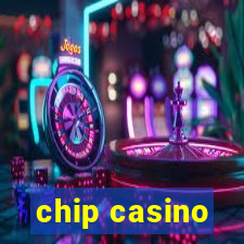 chip casino