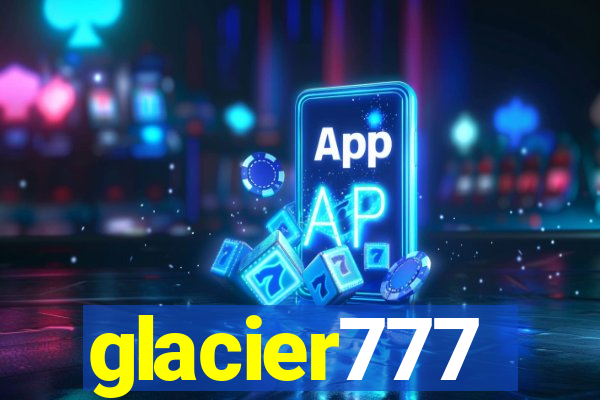 glacier777