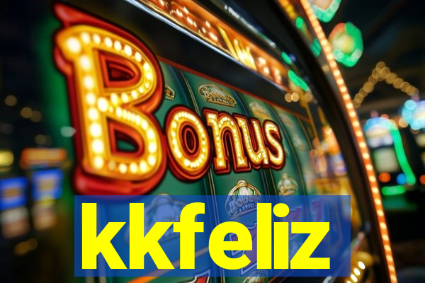 kkfeliz