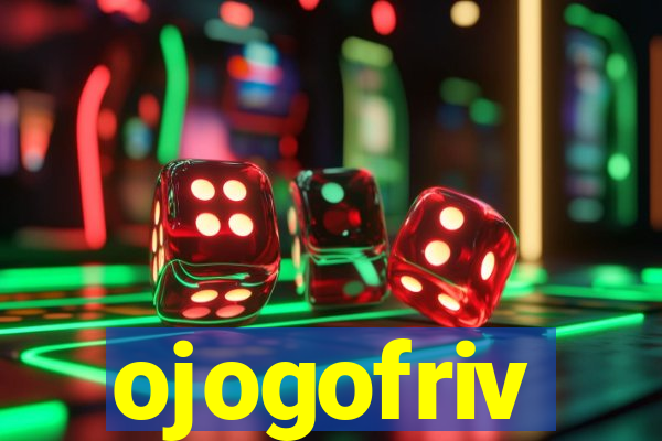 ojogofriv