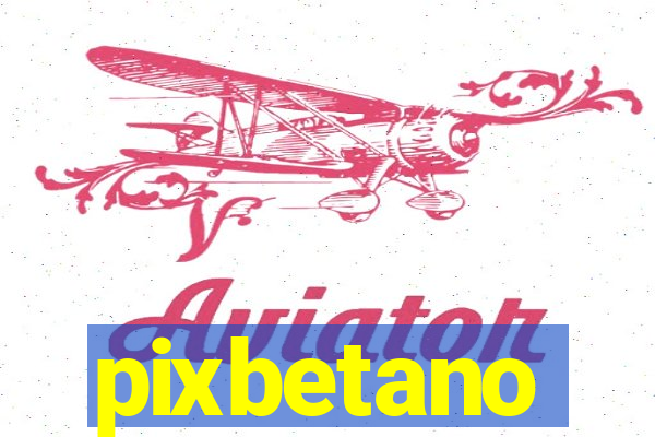 pixbetano