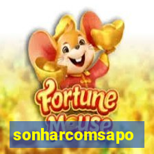 sonharcomsapo