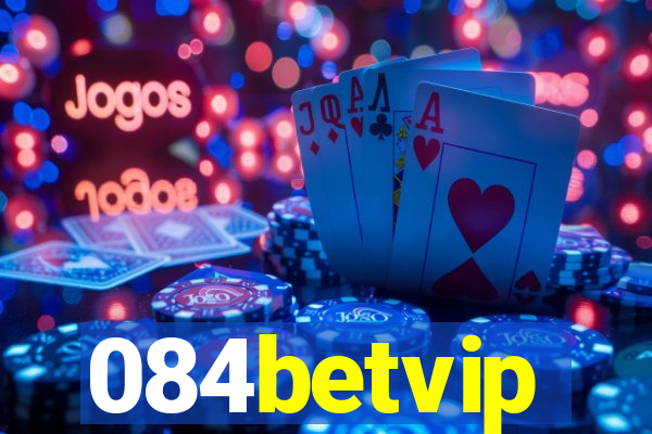 084betvip