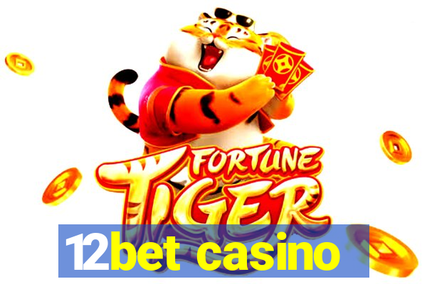 12bet casino